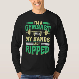 T-shirt Je suis un gymnaste Même mes mains sont arrachées