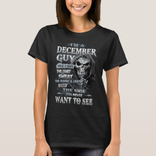 T-shirt Je Suis Un Homme Décembre Ont 3 Côtés Sweet Crazy