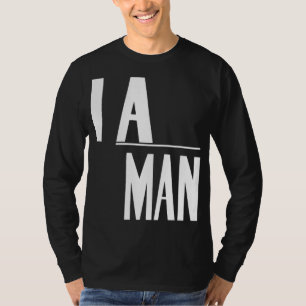 T-shirt Je Suis Un Homme - Droits Civils