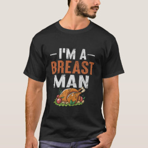 T-shirt Je suis un homme du sein drôle Turquie Thanksgivin
