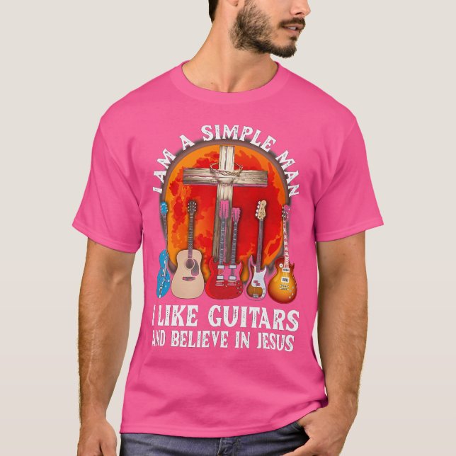 T-shirt Je Suis Un Homme Simple, J'Aime La Guitare Et Croi (Devant)