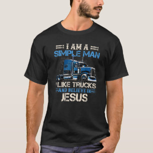 T-shirt Je Suis Un Homme Simple, J'Aime Les Camions Et Je 