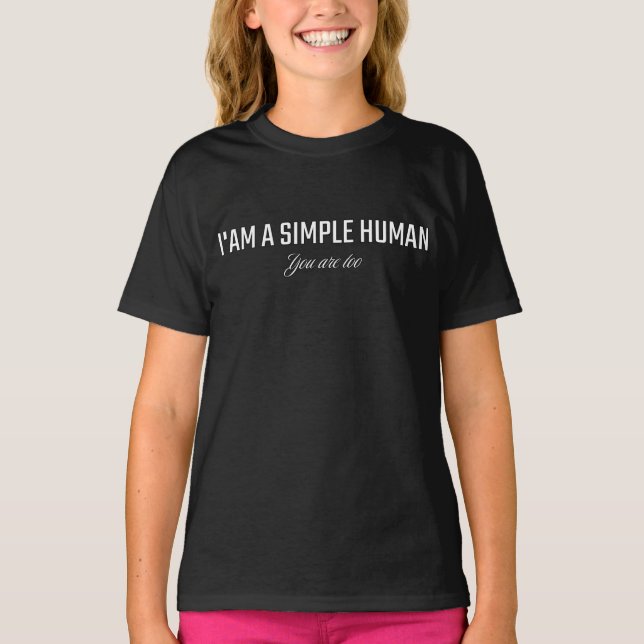 T-shirt Je suis un humain simple vous aussi (Devant)