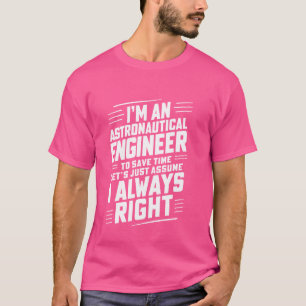 T-shirt Je suis un ingénieur astronautique pour gagner du
