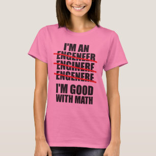 T-shirt Je suis un ingénieur - Bon en mathématiques