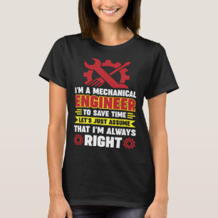 T-shirt Je suis un ingénieur mécanique pour gagner du temp
