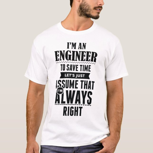 T-shirt Je suis un ingénieur pour épargner le temps laisse (Devant)