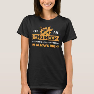 T-shirt Je suis un ingénieur pour gagner du temps J'ai tou