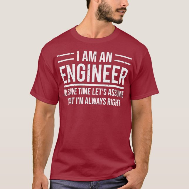 T-shirt Je Suis Un Ingénieur Pour Gagner Du Temps Je N'Ai  (Devant)