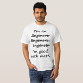 T-shirt Je suis un ingénieur que je suis bon aux maths (Devant entier)