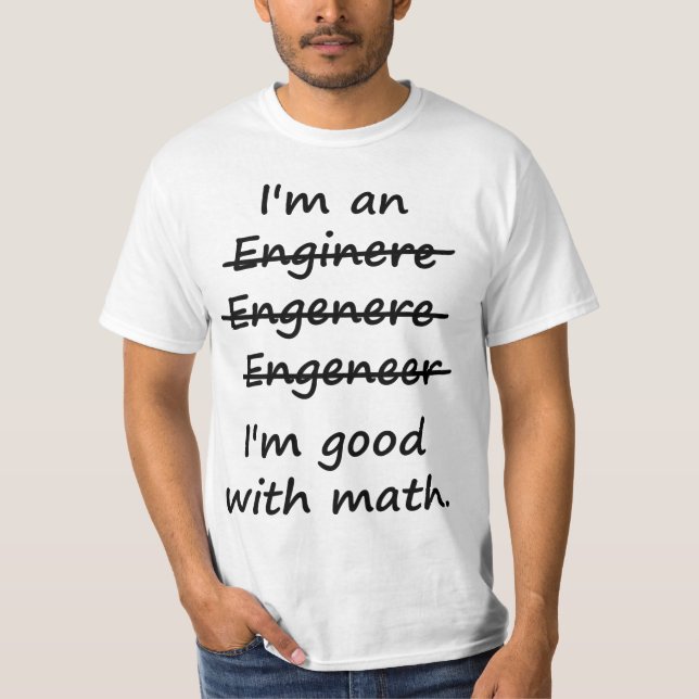 T-shirt Je suis un ingénieur que je suis bon aux maths (Devant)