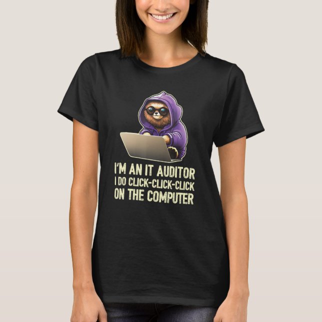 T-shirt Je suis un IT Auditor Je clique sur Cliquez sur Cl (Devant)