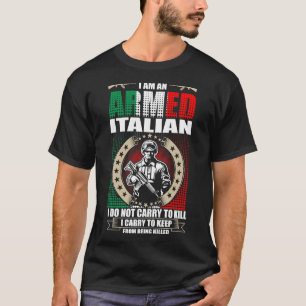 T-shirt Je suis un Italien armé