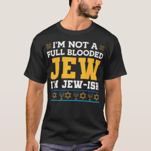 T-shirt JE SUIS Un Juif De Sang Pas Totalement JE SUIS Un