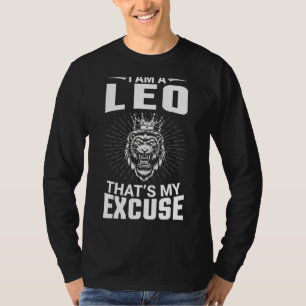 T-shirt Je suis un Leo C'est mon excuse Joyeux anniversair