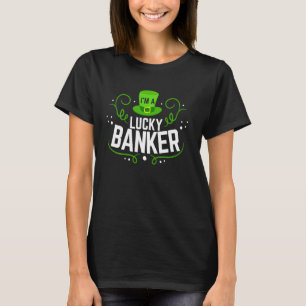 T-shirt Je Suis Un Lucky Banker Funny Irish Banker St Patr