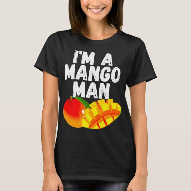 T-shirt Je suis un Mango Man Juicy Mango Amateurs (Devant)