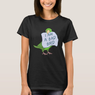 T-shirt Je Suis Un Mauvais Oiseau, J'Ai Un Parrot De Parro