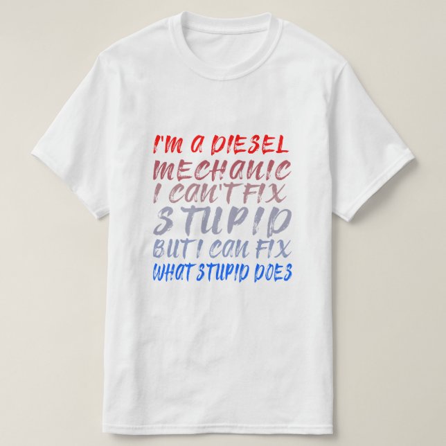 T-shirt Je suis un mécanicien diesel que je ne peux pas ré (Design devant)