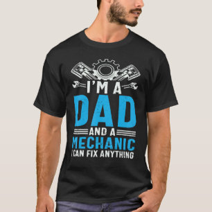 T-shirt Je suis un mécanicien et un papa je peux réparer n