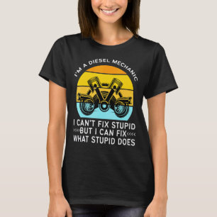 T-shirt Je suis un mécanicien je ne peux pas réparer stupi