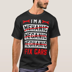 T-shirt Je suis un mécanicien Je répare des voitures Autom