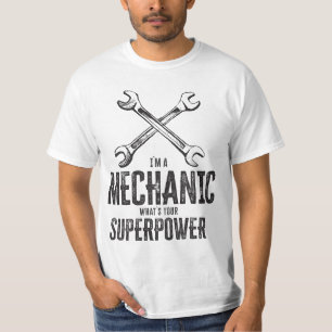 T-shirt Je suis un mécanicien, quelle est votre super-puis