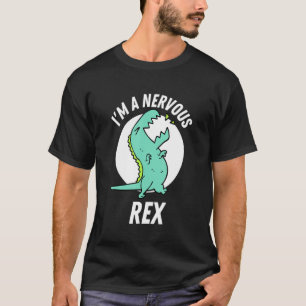 T-shirt Je suis un nerveux rex mignon Rex Dinosaur