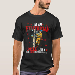 T-shirt Je suis un oncle électricien drôle seulement beauc