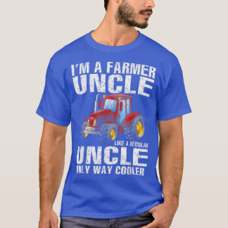 T-shirt Je suis un oncle fermier comme un oncle ordinaire,