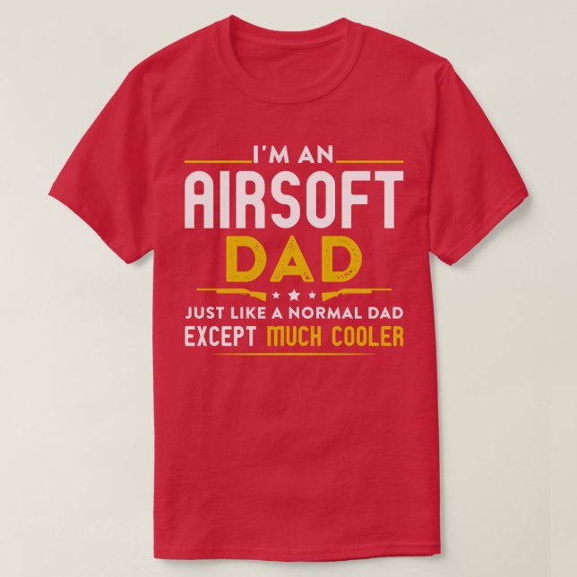 T-shirt Je Suis Un Papa Airsoft Comme Un Papa Normal Sauf  (Design devant)
