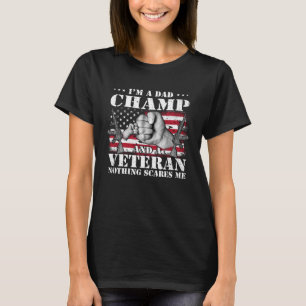 T-shirt Je suis un papa Champ et un vétéran rien ne me fai