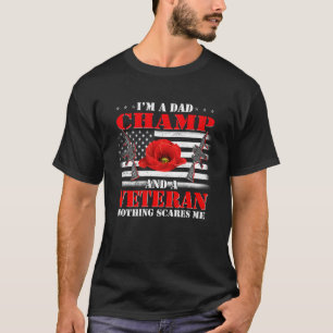 T-shirt Je suis un papa Champ et un vétéran Rien ne me fai