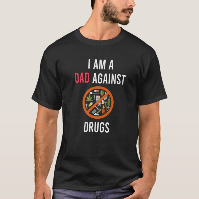 T-shirt Je Suis Un Papa Contre La Drogue Anti-Drogue Suppo (Devant)