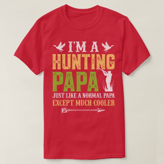 T-shirt Je suis un papa de chasse (Design devant)
