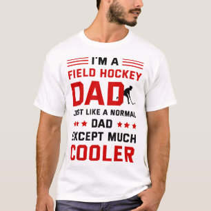 T-shirt Je suis un papa de hockey sur gazon comme un papa