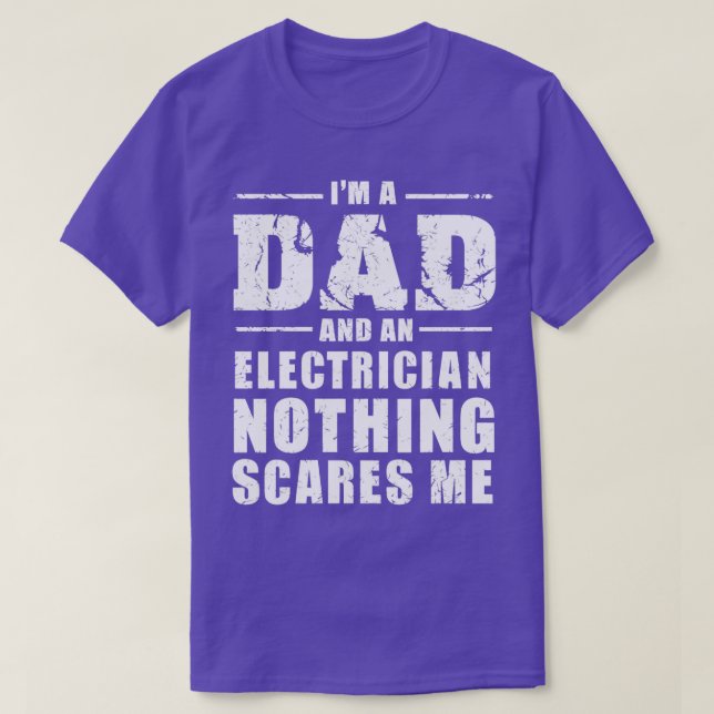T-shirt Je suis un papa et un électricien rien ne me fait  (Design devant)
