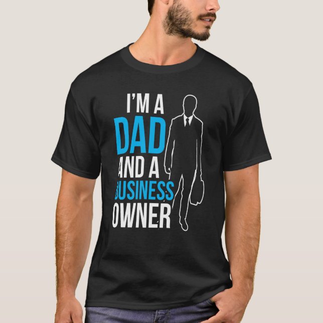 T-shirt Je suis un papa et un propriétaire d'entreprise PD (Devant)