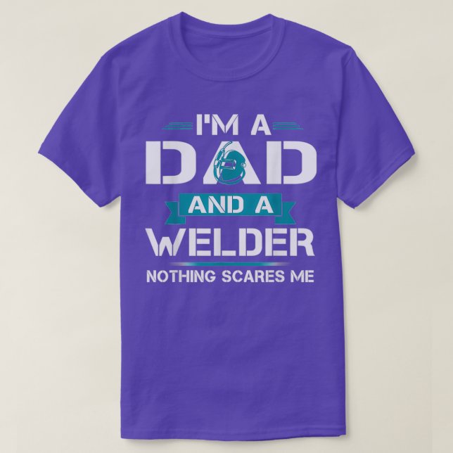 T-shirt Je Suis Un Papa Et Un Soudeur Drôle Qui Dit Souder (Design devant)