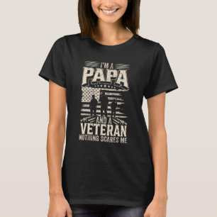 T-shirt Je suis un papa et un vétéran rien ne me fait peur