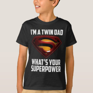 T-shirt Je suis un papa jumeau-whitte ta superpuissance