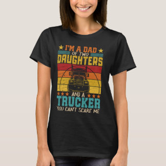 T-shirt je suis un père de deux filles et un camionneur vi