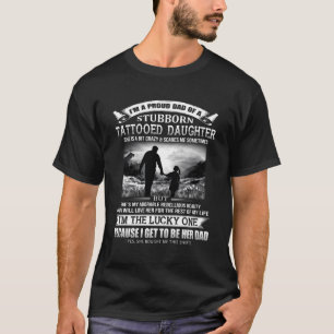 T-shirt Je Suis Un Père Fière D'Une Fille Tatouée Stubborn