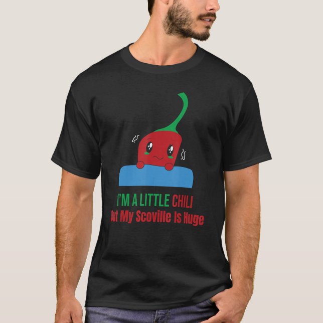 T-shirt Je suis un peu chili mais mon Scoville est énorme  (Devant)