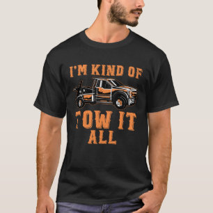 T-shirt Je suis un peu de Tow Truck Driver Wrecker T