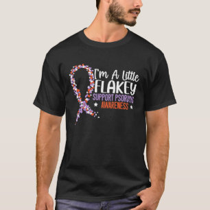 T-shirt Je suis Un peu Flakey Support Psoriasis Sensibilis