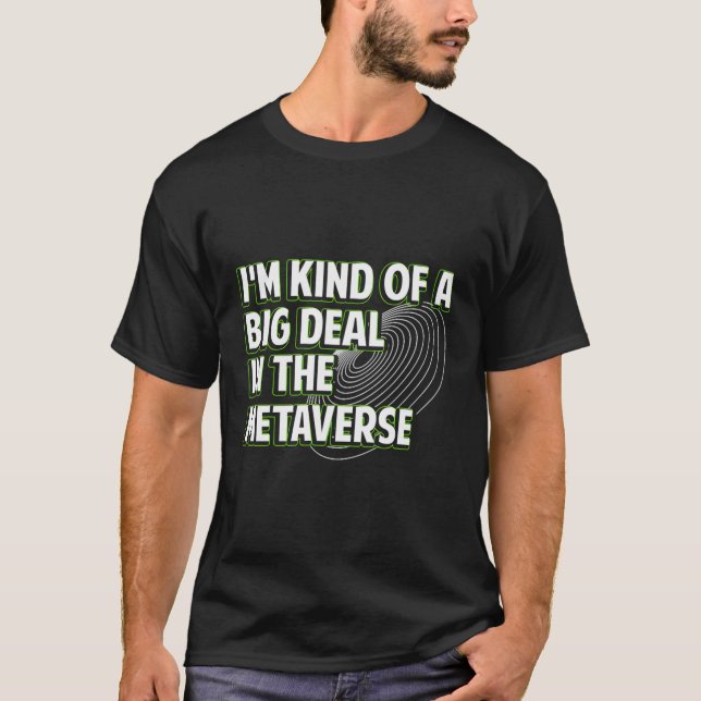 T-shirt Je Suis Un Peu Gros Dans La Metaverse Virtual Real (Devant)