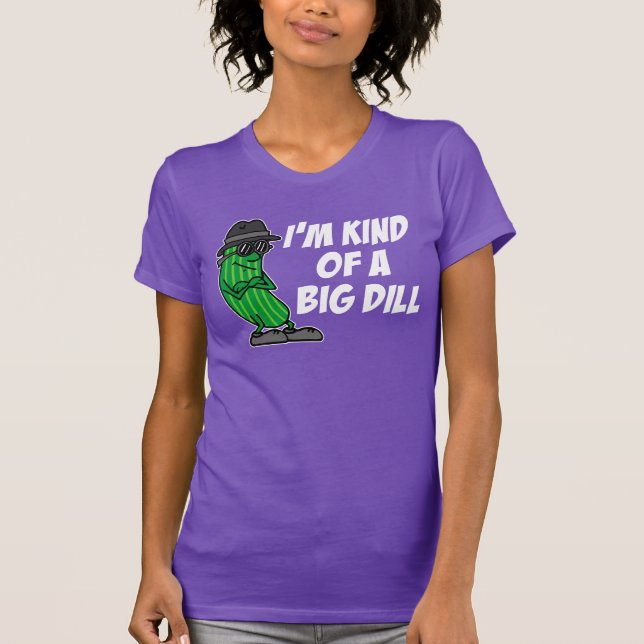 T-shirt Je suis un peu un gros dill (ON DARK) (Devant)