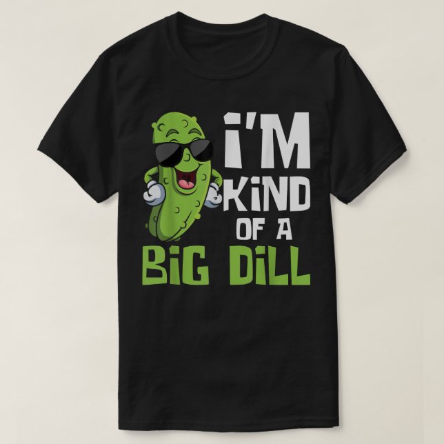 T-shirt Je suis un peu un gros dill Pickle Concombre Veget (Design devant)