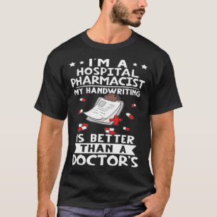 T-shirt Je suis un pharmacien de l'hôpital l'écriture est